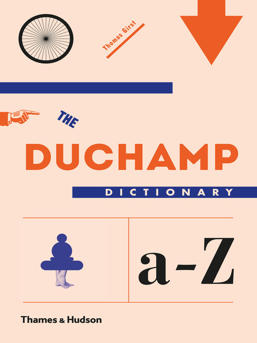 Title details for The Duchamp Dictionary by Thomas Girst - Wait list